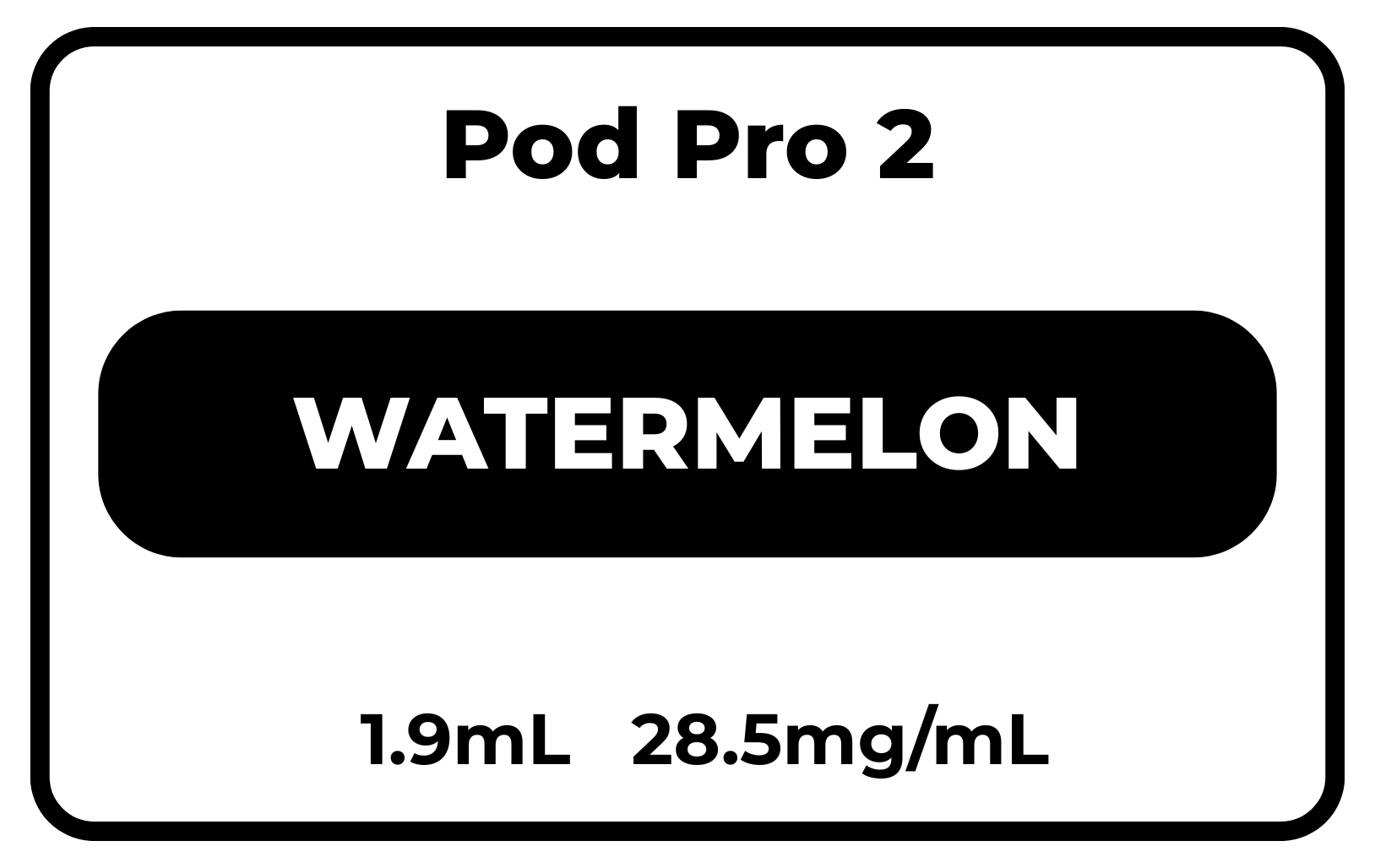 Pod Pro 2 Watermelon 28.5mg/mL Pod Pro 2 Watermelon 28.5mg/mL