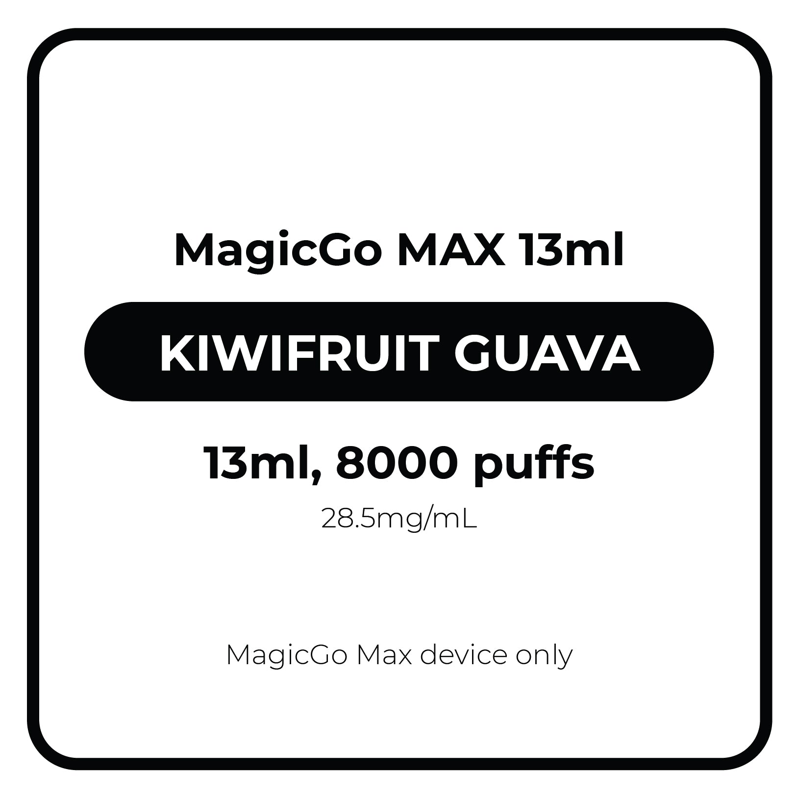 MagicGo MAX 13mL Kiwifruit Guava 28.5mg/mL