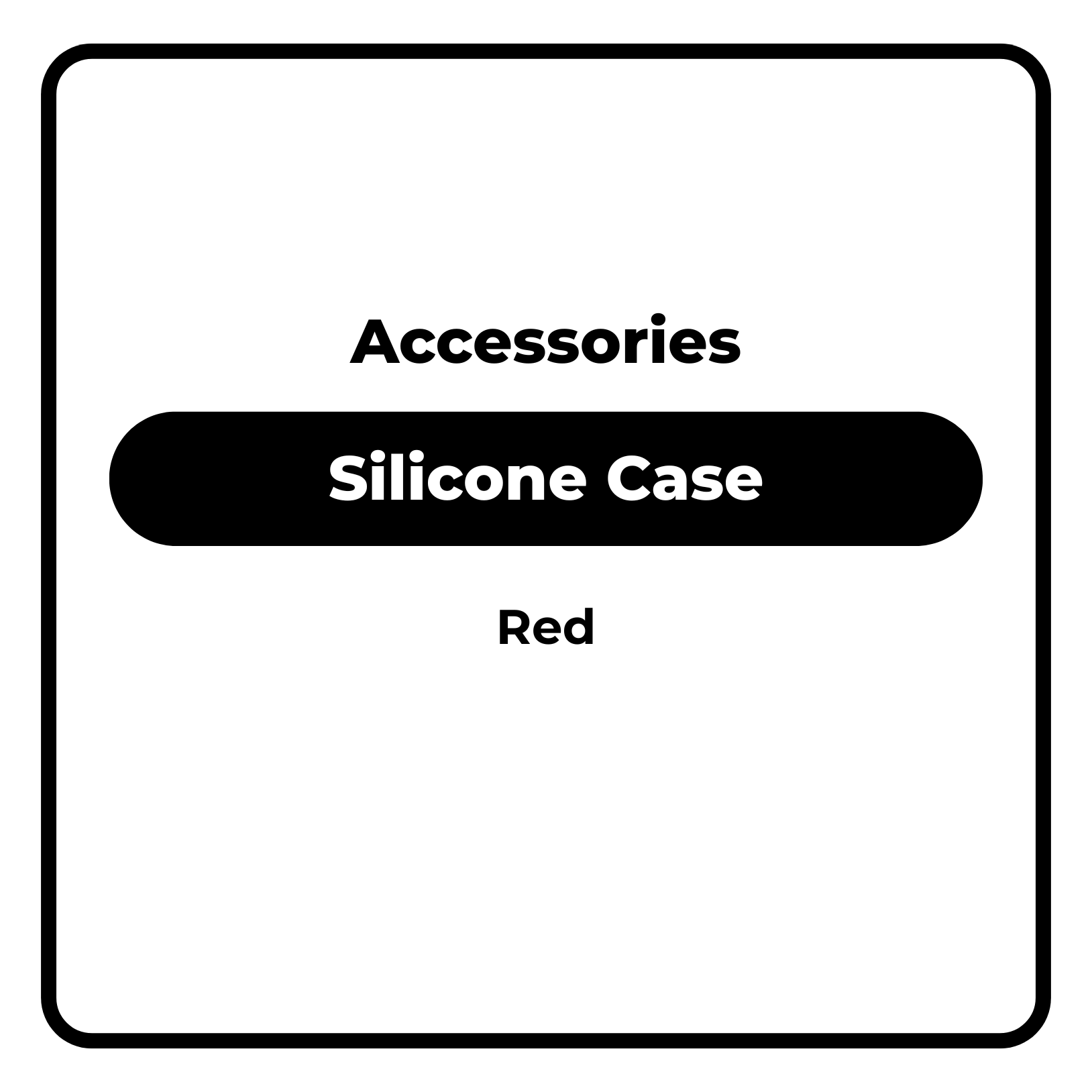 Silicone Case