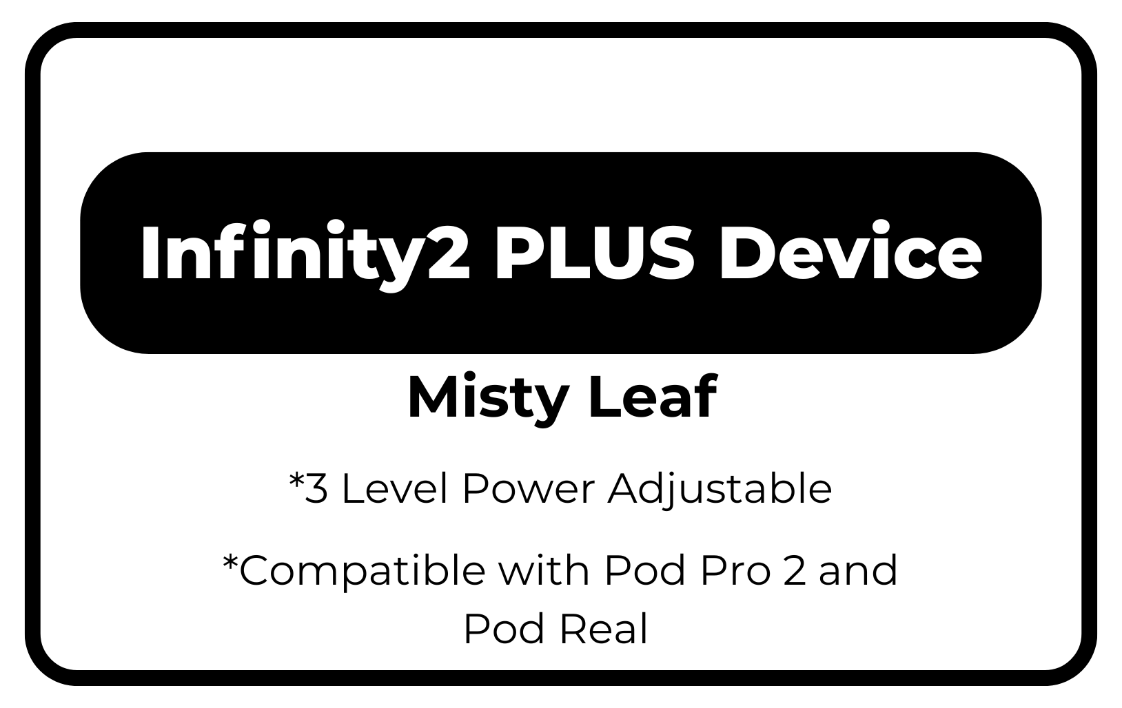 Infinity2 Plus Device