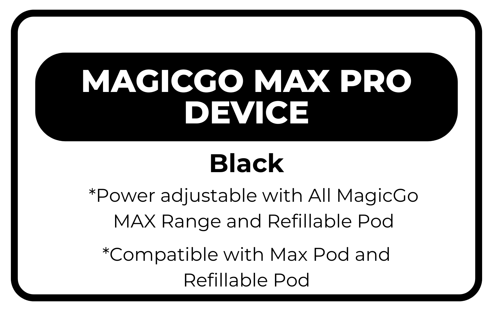 MagicGo Max Device